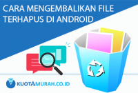 cara mengembalikan file yang terhapus di android