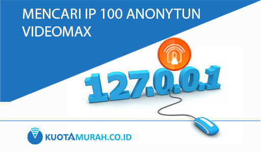 mencari ip 100 anonytun videomax