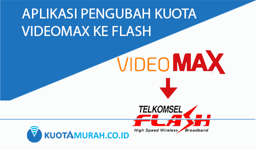 aplikasi pengubah kuota videomax telkomsel