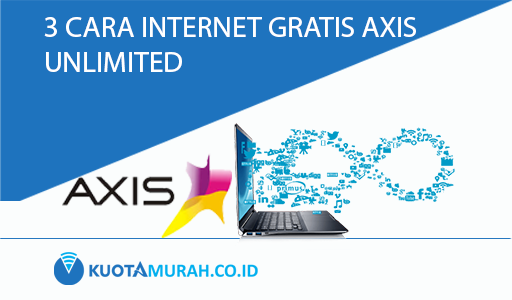 internet gratis axis unlimited