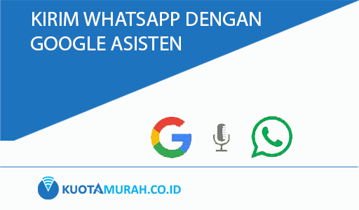 kirim whatsapp dengan google asisten