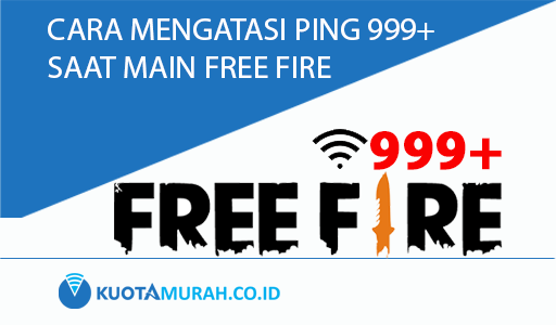 cara mengatasi ping 999+ free fire
