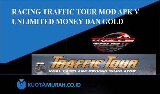 Racing Traffic Tour Mod Apk V.1.4.6 [Unlimited Money+Gold] for Android