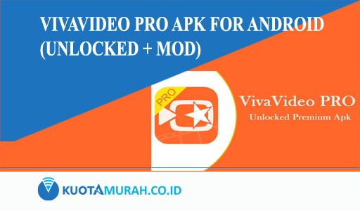 Viva Video Pro Apk Download For Android (Unlocked+MOD) Lates Version