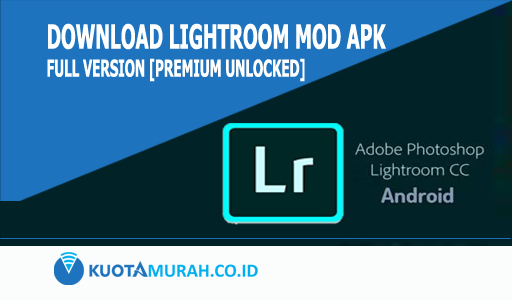 Download Lightroom MOD APK Full Version [Premium Unlocked] Latest