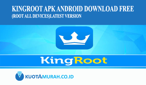 KingRoot Apk Android Download Free (Root All Devices)Latest Version