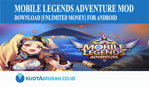 Mobile Legends Adventure Mod Download [Unlimited Money] For Android