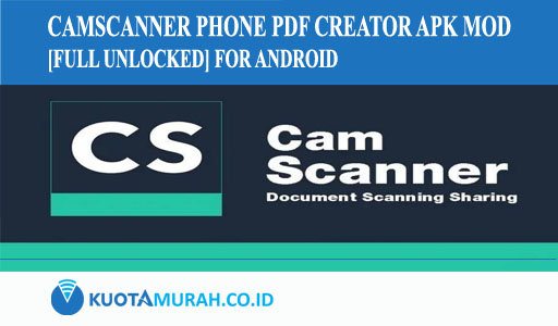 Camscanner Phone PDF Creator Apk Mod [Full Unlocked] for Android