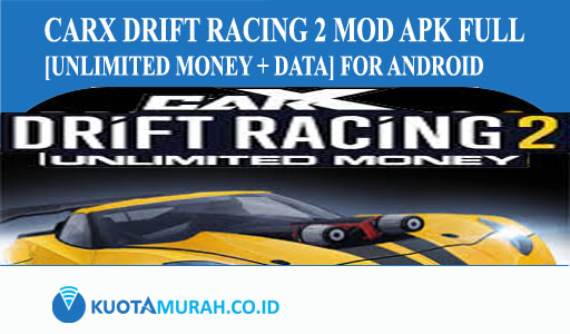 CarX Drift Racing 2 Mod Apk Full [Unlimited Money + Data] for Android