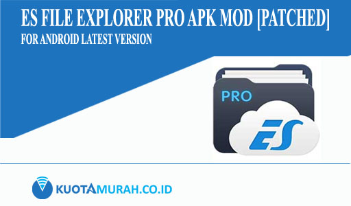 ES File Explorer Pro Apk Mod [Patched] for Android Latest Version