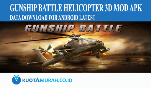 Gunship Battle Helicopter 3D Mod Apk + Data Download for Android Latest
