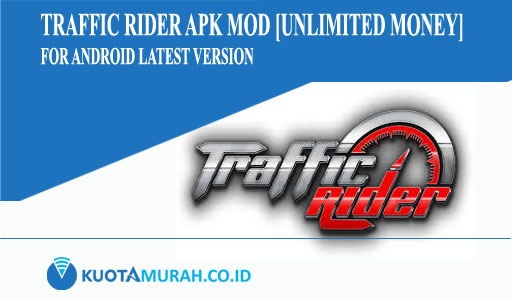 Traffic Rider Apk Mod [Unlimited Money] for Android Latest Version