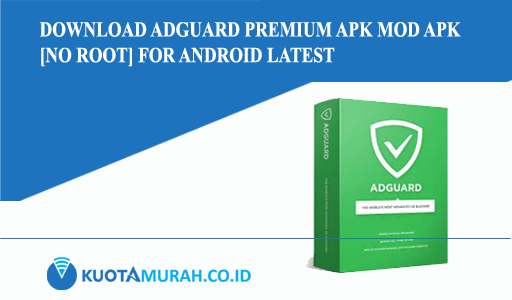 Download Adguard Premium APK Mod Apk [No Root] for Android Latest