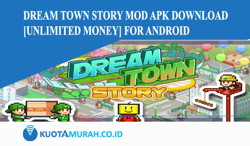 Dream Town Story Mod Apk Download [Unlimited Money] for Android