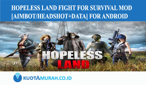 HOPELESS LAND FIGHT FOR SURVIVAL MOD [AIMBOT, HEADSHOT+DATA] FOR ANDROID