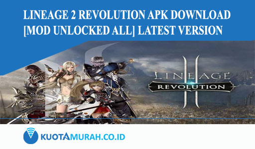 Lineage 2 Revolution Apk Download [Mod Unlocked All] Latest Version