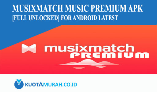 Musixmatch Music Premium Apk [Full Unlocked] for Android Latest