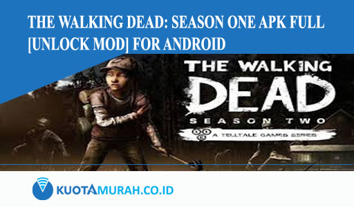 The Walking Dead Season One Apk Full [Unlock Mod] for Android