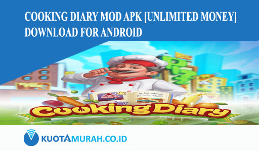 Cooking Diary Mod Apk [Unlimited Money] Download for Android