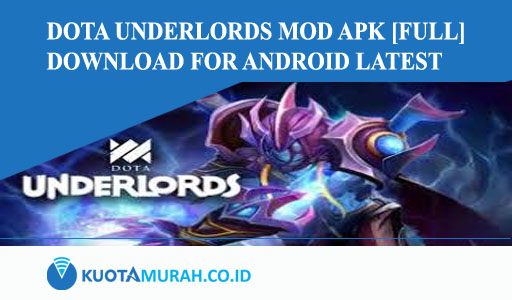 Dota Underlords Mod Apk [Full] Download for Android Latest