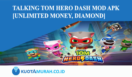 Talking Tom Hero Dash Mod Apk [Unlimited Money, Diamond] for Android