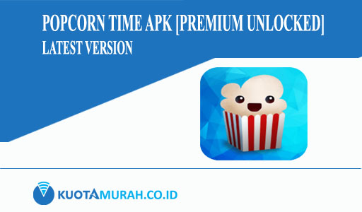 Popcorn Time Apk [Premium Unlocked] Latest Version