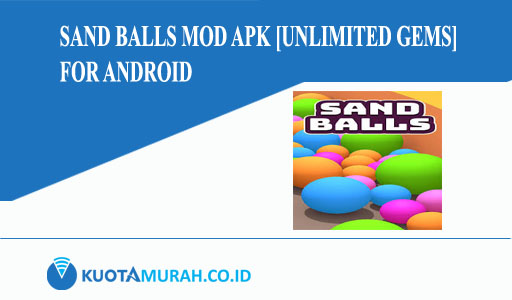 Sand Balls Mod Apk [Unlimited Gems] for android