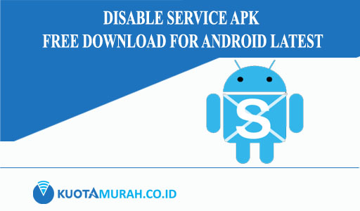 Disable Service Apk Free Download for Android