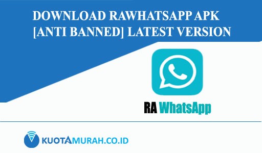 Download RAWhatsApp Apk [Anti Banned] Latest Version
