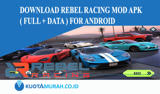 Download Rebel Racing Mod Apk ( Full + Data ) for Android