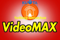 Cara Setting Anonytun Videomax Telkomsel